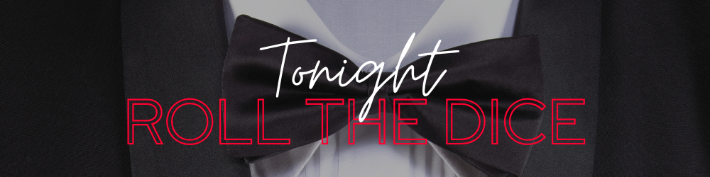 ROLL THE DICE